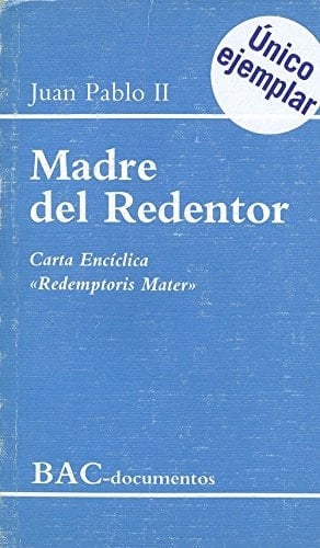 Madre del Redentor carta encíclica "Redemptoris Mater"