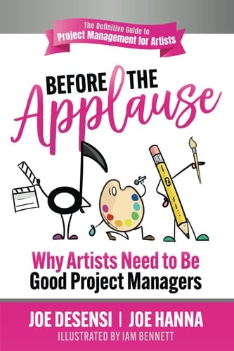 Before the Applause Why Artists Need to Be Good Project Managers