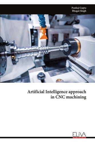 Artificial Intelligence Approach in CNC Machining