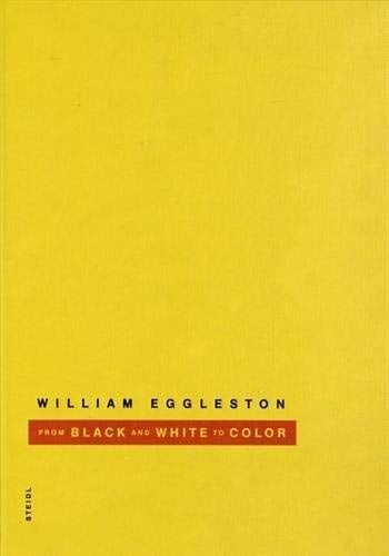 William Eggleston from black and white to color