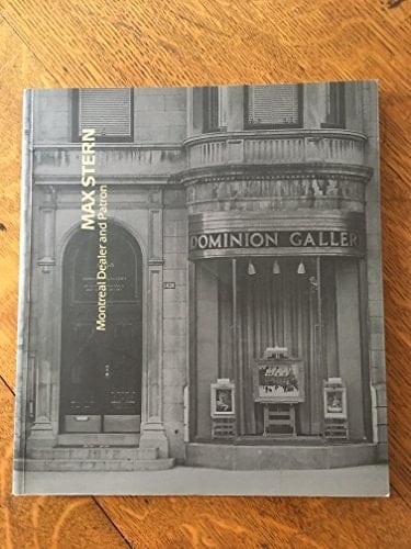 Max Stern, Montreal Dealer and Patron