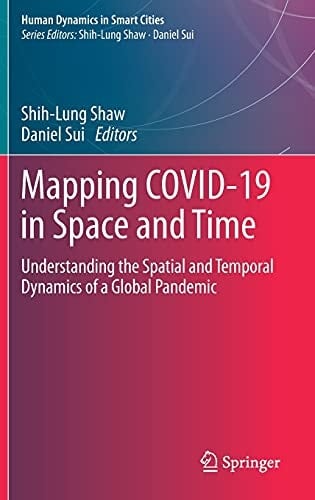 Mapping COVID-19 in Space and Time Understanding the Spatial and Temporal Dynamics of a Global Pandemic