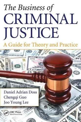 The Business of Criminal Justice