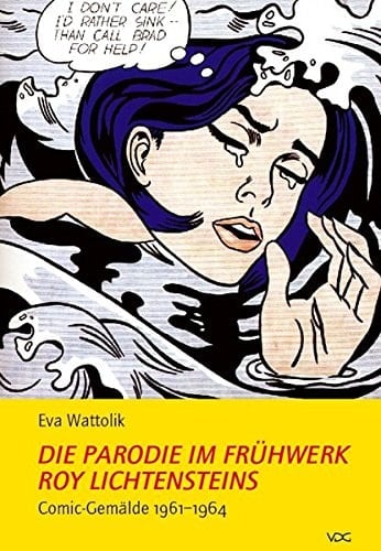 Die Parodie im Frühwerk Roy Lichtensteins Comic-Gemälde 1961-1964