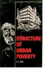 Structure of Urban Poverty: The Case of Bombay Slums