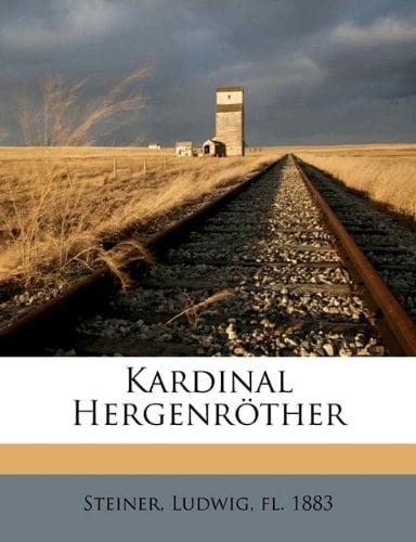 Kardinal Hergenrother (German Edition)
