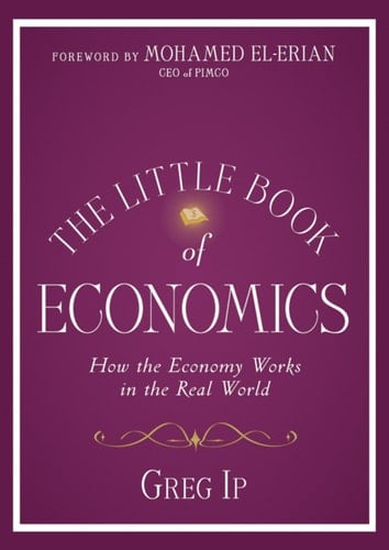The Little Book of Economics How the Economy Works in the Real World