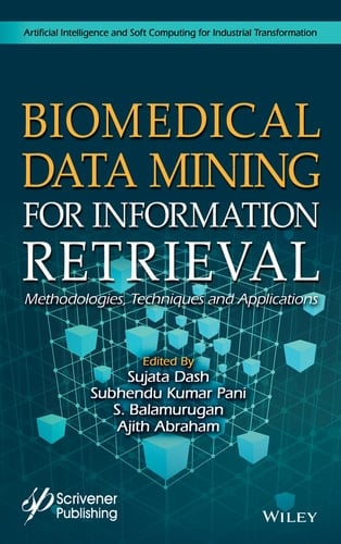 Biomedical Data Mining for Information Retrieval Methodologies, Techniques, and Applications