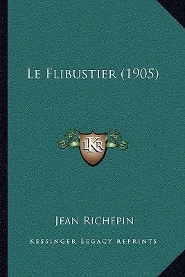 Le Flibustier (1905) (French Edition)