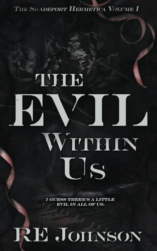 The Evil Within Us: A Monstrous Why-Choose Romance (The Shadeport Hermetica)