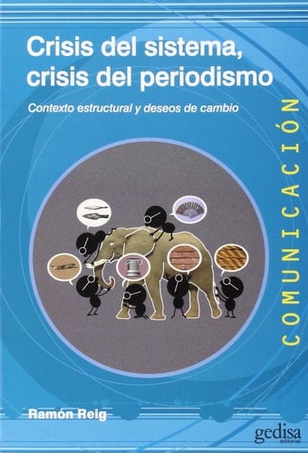 Crisis del sistema, crisis del periodismo contexto estructural y deseos de cambio