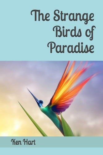 The Strange Birds of Paradise