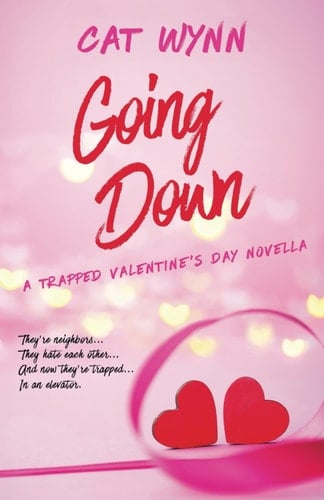 Going Down: A Trapped Valentine's Day Novella