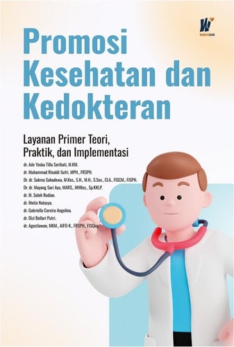 PROMOSI KESEHATAN DAN KEDOKTERAN LAYANAN PRIMER: Teori, Praktik, dan Implementasi