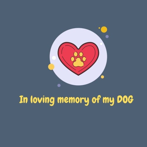 In loving memory of my dog