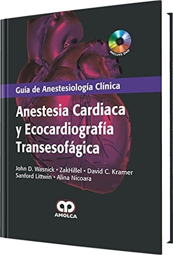 Anestesia cardíaca y ecocardiografía transesofágica (Spanish Edition)