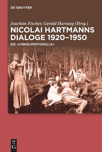 Nicolai Hartmanns Dialoge 1920-1950 Die ,,Cirkelprotokolle