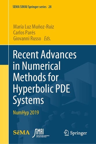 Recent Advances in Numerical Methods for Hyperbolic PDE Systems NumHyp 2019