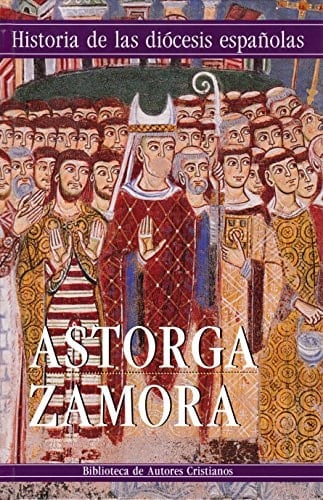 Historia de las diócesis españolas: Iglesias de Astorga y Zamora