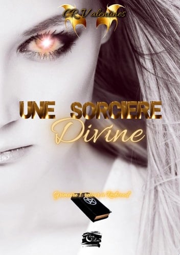 Une sorcière divine Grimoire 1 : Retour à Redwood