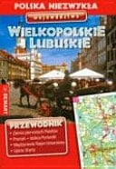 Wojewodztwo Wielkopolskie i Lubuskie przewodnik