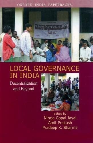 Local Governance in India: Decentralization and Beyond