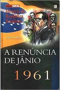 livro a renuncia de jnio 1961 edicoes isto e