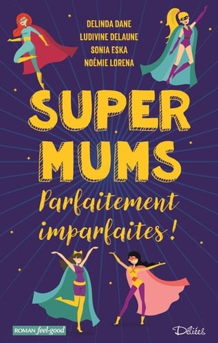 Super Mums Parfaitement imparfaites !