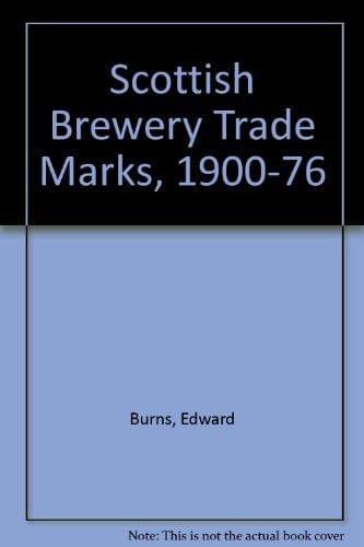 Scottish Brewery Trade Marks 1900 to 1976