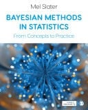 Bayesian Methods in Statistics From Concepts to Practice