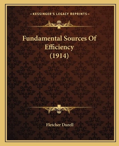 Fundamental Sources Of Efficiency (1914)