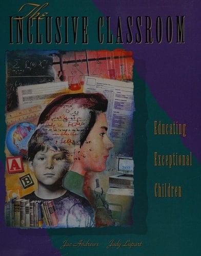 The Inclusive Classroom: Educating Exceptional Children