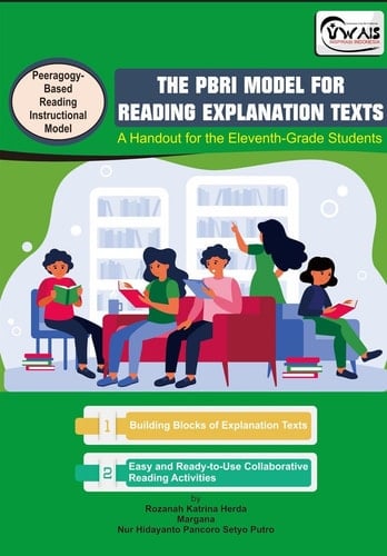 THE PBRI MODEL FOR READING EXPLANATION TEXTS A Handout for the Eleventh-Grade Students