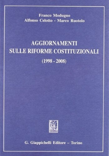 Aggiornamenti sulle riforme costituzionali (1998-2008)