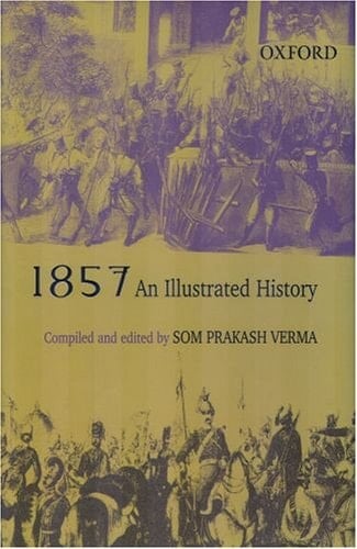 1857: An Illustrated History