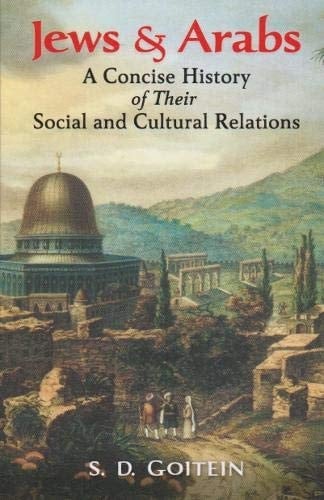 Jews and Arabs A Concise History of Their Social and Cultural Relations