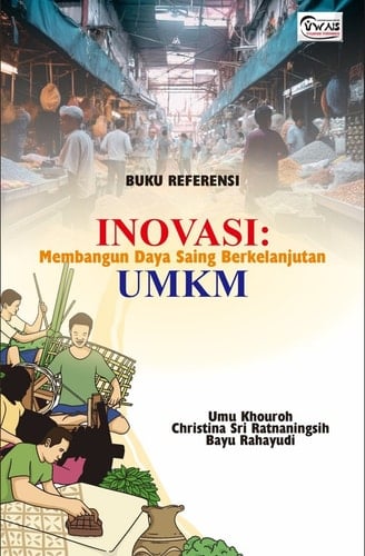BUKU REFERENSI INOVASI: Membangun Daya Saing Berkelanjutan UMKM