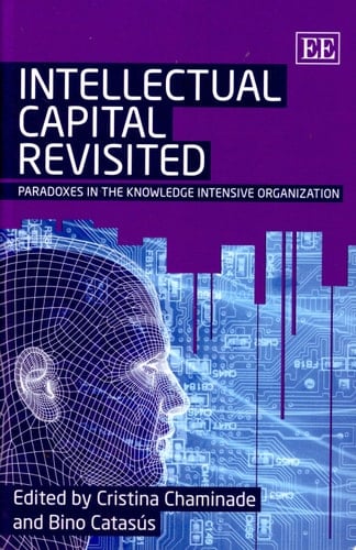 Intellectual Capital Revisited Paradoxes in the Knowledge Intensive Organization
