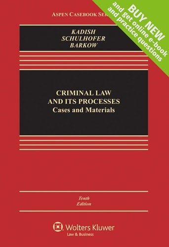 Criminal Law and Its Processes: Cases and Materials, 10th Edition [Connected Casebook] bundled with Connected Quizzing