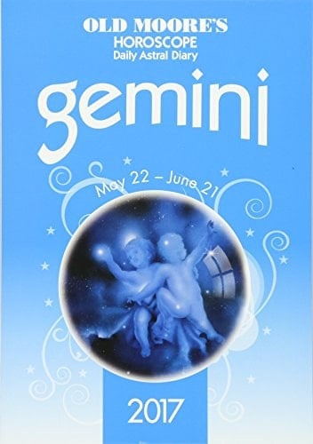 Old Moore's 2017 Astral Diaries Gemini 2017 (Old Moore's Astral Diaries)