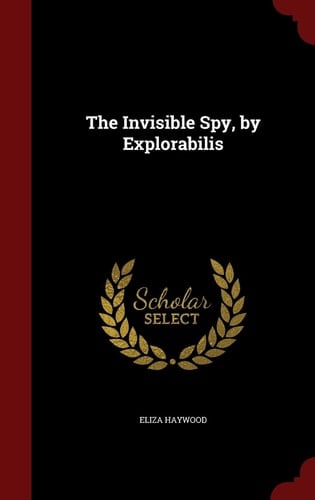 The Invisible Spy, by Explorabilis