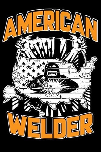 American Welder Welder Lined Journal - Notebook Gift for Welder