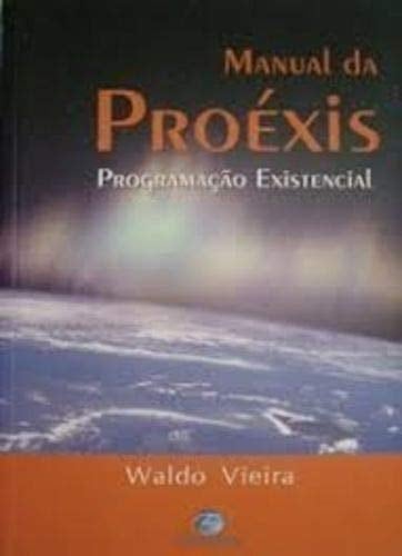 livro manual da proexis waldo vieira 2005 Ed. 2005