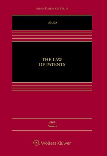 The Law of Patents (Aspen Casebook Series)