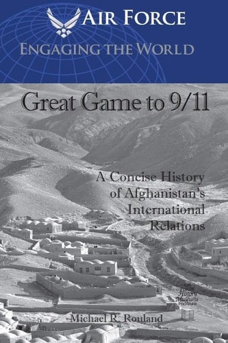 Great Game to 9/11: a Concise History of Afghanistan's International Relations