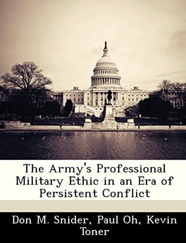 The Army's Professional Military Ethic in an Era of Persistent Conflict