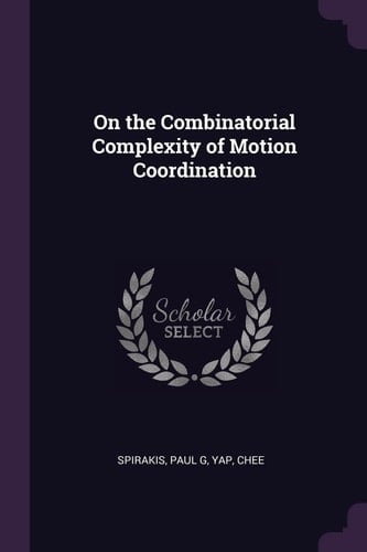 On the Combinatorial Complexity of Motion Coordination
