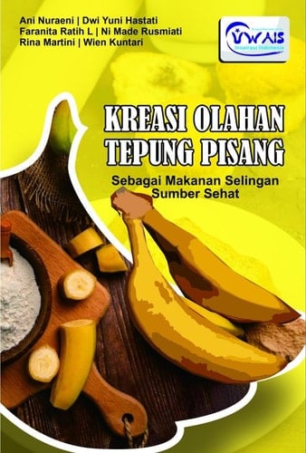 KREASI OLAHAN TEPUNG PISANG Sebagai Makanan Selingan Sumber Sehat
