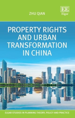 Property Rights and Urban Transformation in China