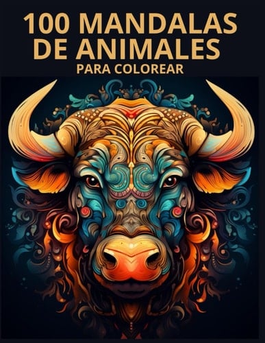 100 mandalas para colorear adultos, libro para colorear de mandala, dibujos para pintar mandalas animales . (Spanish Edition)